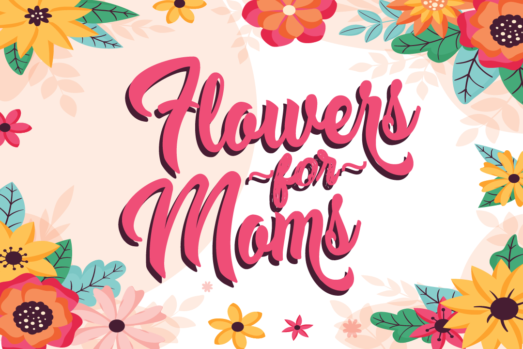Flowers for Moms