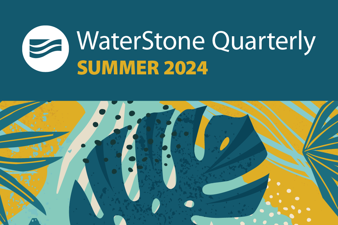 WaterStone Quarterly Summer 2024