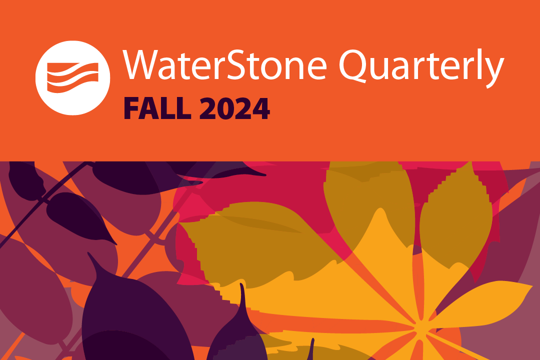 Fall 2024 WaterStone Quarterly Available Online